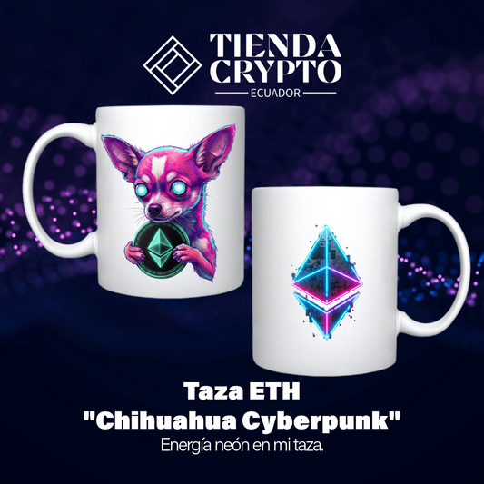 Taza ETH "Chihuahua Cyberpunk"